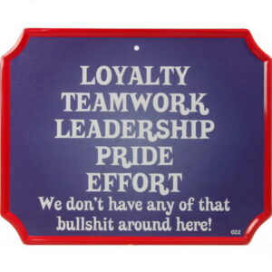 Loyalty Teamwork - Metallskilt