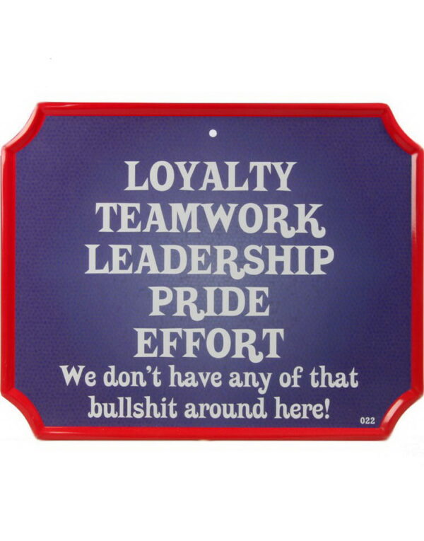 Loyalty Teamwork - Metallskilt